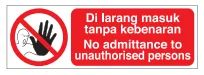 Prohibition Signs -No Admittance To Unauthorized Persons