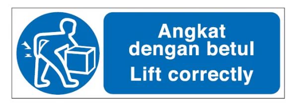 Mandatory Signs – Lift Correctly
