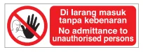 Prohibition Signs -No Admittance To Unauthorized Persons
